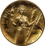 2015-W American Liberty High Relief $100 Gold Coin. MS-70 (PCGS).