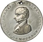 1840 Martin Van Buren. DeWitt-MVB 1840-2. White metal. 36.9 mm. About Uncirculated, pierced.