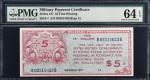 Military Payment Certificate. Series 471. $5. PMG Choice Uncirculated 64 EPQ.