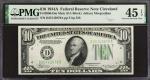 Fr. 2006-Dm. 1934A $10  Federal Reserve Mule Note. Cleveland. PMG Choice Extremely Fine 45 EPQ.