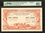 TAHITI. Banque de lIndo Chine One Hundred Francs, 1910. P-3p. Proof. PMG Gem Uncirculated 65 EPQ.