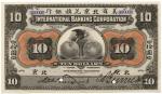 BANKNOTES. CHINA - FOREIGN BANKS. International Banking Corporation: Specimen $10, 1 January 1910, P
