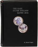 Bowers, Q. David. The Rare Silver Dollars Dated 1804 and the Exciting Adventures of Edmund Roberts. 