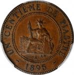 1895-A 坐洋百分之一精製铜币。巴黎造币厂。 FRENCH INDO-CHINA. Cent, 1895-A. Paris Mint. PCGS MS-63 Brown Gold Shield.