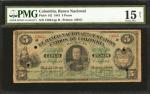 COLOMBIA. Banco Nacional. 5 Pesos. 1881. P-142a. PMG Choice Fine 15 Net.