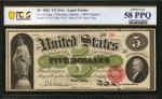 Fr. 61a. 1862 $5 Legal Tender Note. PCGS Banknote Choice About Uncirculated 58 PPQ.
