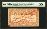 FAEROE ISLANDS. Danish Administration. 10 Kroner, 1940. P-2. PMG About Uncirculated 55.