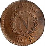 FRANCE. Antwerp. 10 Centimes, 1814. Napoleon I. NGC MS-62 Brown.