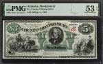 Montgomery, Alabama. County of Montgomery. 1867. $5. PMG About Uncirculated 53 EPQ.