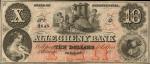 Pittsburgh, Pennsylvania. Allegheny Bank. ND (18xx). $10. About Uncirculated. Remainder.