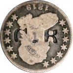 C . R on an 1819 B-3 Capped Bust quarter. Brunk-Unlisted, Rulau-Unlisted. Host coin Very Good.
