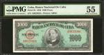 CUBA. Banco Nacional de Cuba. 1000 Pesos, 1950. P-84. PMG About Uncirculated 55.