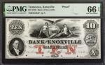 Knoxville, Tennessee. Bank of Knoxville. 1856. $10. PMG Gem Uncirculated 66 EPQ. Proof.