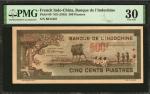 1945年东方汇理银行伍佰元。 FRENCH INDO-CHINA. Banque de LIndo-Chine. 500 Piastres, ND (1945). P-69. PMG Very Fi