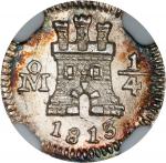 MEXICO. 1/4 Real, 1813-Mo. Mexico City Mint. Ferdinand VII. NGC MS-65+.