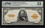 Fr. 1200. 1922 $50 Gold Certificate. PMG About Uncirculated 53.