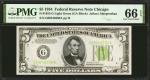 Fr. 1955-G. 1934 $5  Federal Reserve Note. Chicago. PMG Gem Uncirculated 66 EPQ.