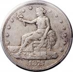 1875-S美国贸易银元，PCGS XF 45