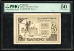 Viet Nam, 5 dong, ND(1946), serial number KD089 291, (Pick 4), PMG 50, about uncirculated, paper pul