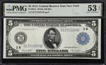 Fr. 851a. 1914 $5 Federal Reserve Note. New York. PMG About Uncirculated 53 EPQ.