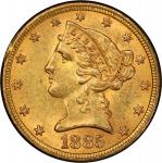 1885 Liberty Head Half Eagle. MS-62+ (PCGS).