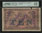 1906年香港印度新金山中国汇理银行10元，老假票，编号G/T 45265，PMG 15，缺边，有裂