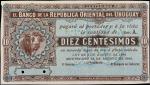 URUGUAY. El Banco de la Republica Oriental Del Uruguay. 10 Centesimos, 1896. P-1Cr. Remainder. Choic