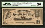 Kingfisher City, Territory of Oklahoma. Payment Certificate. 1890s. $1. PMG Very Fine 30. Remainder.