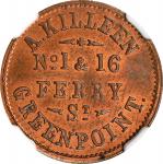 New York--Greenpoint. Undated (1861-1865) A. Killeen. Fuld-330A-4a. Rarity-7. Copper. Plain Edge. MS