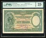 1934年香港上海汇丰银行50元，迫签票，左下手签，编号B547,960，PMG 25，最后之迫签票版别，最大编号為550,000