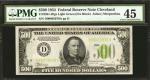Fr. 2201-Dlgs. 1934 $500 Federal Reserve Note. Cleveland. PMG Choice Extremely Fine 45.