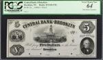 Brooklyn, New York. Central Bank of Brooklyn. 18xx. $5. PCGS Currency Very Choice New 64.