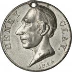 1844 Henry Clay. DeWitt-HC 1844-6. White metal. 41.4 mm. Extremely Fine, pierced.