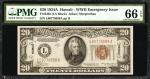 Fr. 2305. 1934A $20 Hawaii Emergency Note. PMG Gem Uncirculated 66 EPQ.