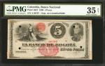 COLOMBIA. Banco Nacional - Overprinted on Banco de Bogotá. 5 Pesos. 1899. P-S627. PMG Choice Very Fi