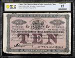 1928年印度新金山中国麦加利银行拾圆。CHINA--FOREIGN BANKS. Chartered Bank of India, Australia & China. 10 Dollars, 19
