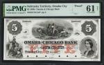 Omaha City, Nebraska Territory. Omaha & Chicago Bank. 1860s $5. PMG Uncirculated 61 Net. Tape Repair