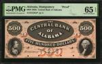 Montgomery, Alabama. Central Bank of Alabama. 1850s. $500. PMG Gem Uncirculated 65 EPQ. Proof.