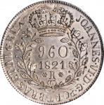 BRAZIL. 960 Reis, 1821-R. Rio Mint. Joao VI. PCGS MS-62 Gold Shield.