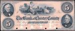 West Chester, Pennsylvania. The Bank of Chester County. 18xx $5. Choice About Uncirculated. Proof.