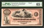 Stroudsburg, Pennsylvania. Stroudsburg Bank. 1857-60s. $100. PMG Gem Uncirculated 65 EPQ. Proof.