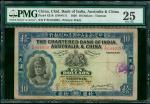 1930年印度新金山中国麦加利银行10元，天津地名，编号F/M 044953，PMG 25，热门之选