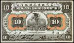 CHINA--FOREIGN BANKS. International Banking Corporation. $10, 1.1.1910. P-S414.