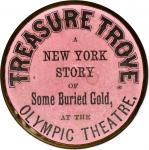 New York, New York. 1867 Olympic Theatre, Treasure Trove. Bowers NY-7020. Silvered brass. 38 mm. Abo