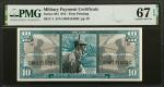 Military Payment Certificate. Series 681. $10. PMG Superb Gem Uncirculated 67 EPQ.
